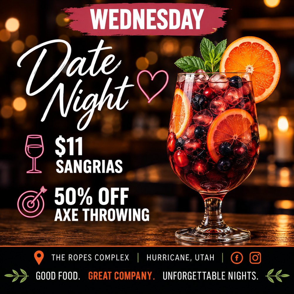 Wednesday: date night, $11 sangrias, 50% off axe throwing